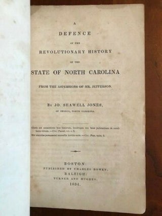 Item #100674 A Defence of the Revolutionary History of the State of North Carolina from the...