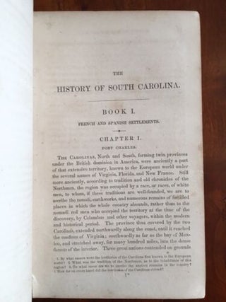 The History of South Carolina from Its European Discovery to Its Erection Into a Republic with a Supplementary Book Bringing the Narrative Down to the Present Time