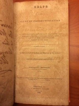 Item #100681 Helps to the Study of Presbyterianism or, An Unsophisticated Exposition of...