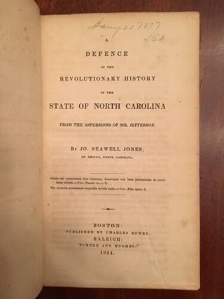 A Defence of the Revolutionary History of the State of North Carolina from the Aspersions of Mr. Jefferson