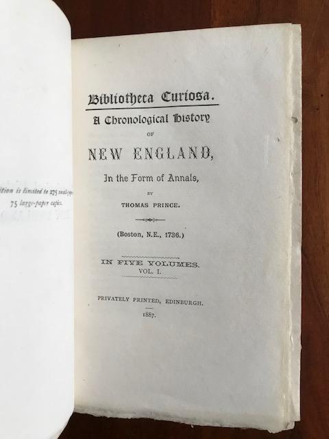 Item #100694 A Chronological History of New England, in the Form of Annals, Five Volumes. Thomas Prince.