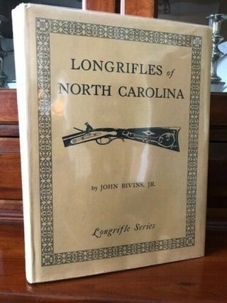 Item #100732 Longrifles of North Carolina (Longrifle Series). John Bivins Jr