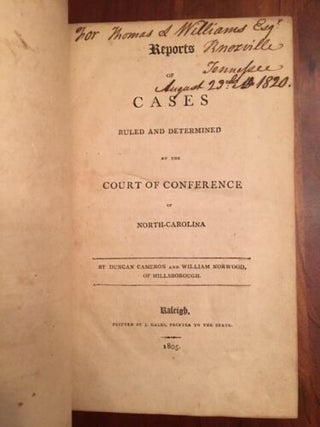 Item #100733 REPORTS OF CASES RULED AND DETERMINED BY THE COURT OF CONFERENCE OF NORTH-CAROLINA....