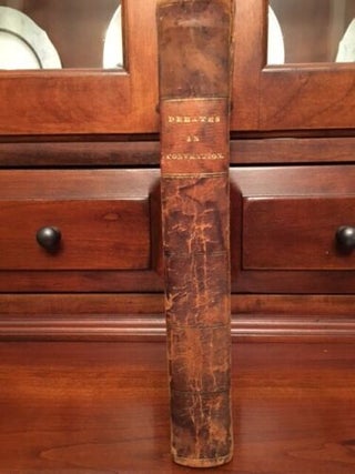 Item #100736 Proceedings and Debates of the Convention of North-Carolina, Called to Amend the...