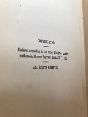 1911 Sherley Pegram: Book of Poems Choice and Rare, ELKIN, North Carolina Poet