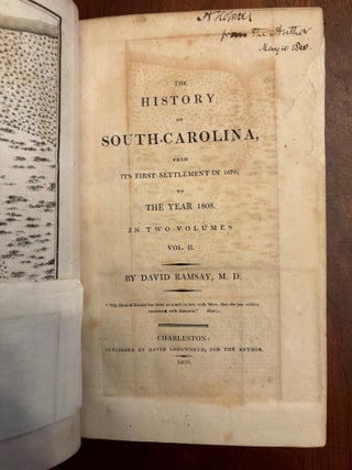 The History of South Carolina, From Its First Settlement in 1670, to the Year 1808.