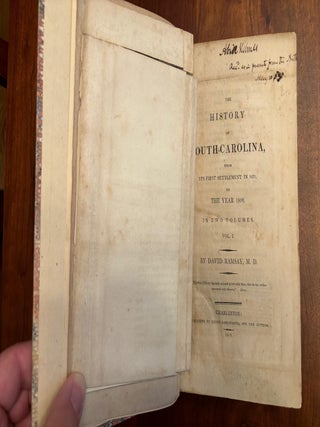 The History of South Carolina, From Its First Settlement in 1670, to the Year 1808.
