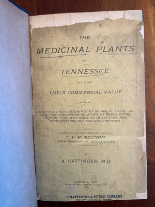Item #100850 The Medicinal Plants of Tennessee: Exhibiting Their Commercial Value, with an...