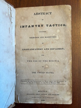 Item #100852 Abstract of Infantry Tactics; Including Exercises and Manoeuvres of Light-Infantry...