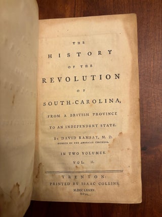 The History of the Revolution of South-Carolina, From a British Province to an Independent State.