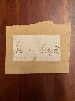 Item #100898 John Drayton, South Carolina Governor & Rice Planter, ORIGINAL CLIPPED SIGNATURE....