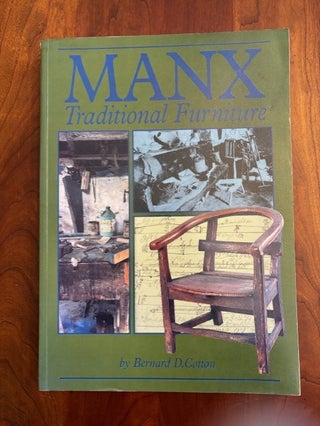 Item #100996 Manx Traditional Furniture: A Catalogue of the Furniture Collections of Manx...