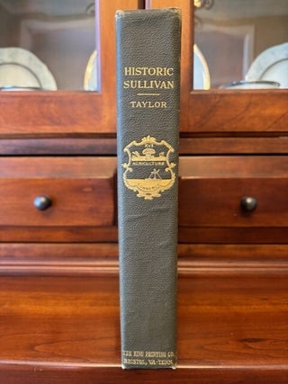 Historic Sullivan: A History of Sullivan County, Tennessee with Brief Biographies of the Makers of History
