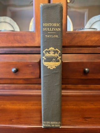 Historic Sullivan: A History of Sullivan County, Tennessee with Brief Biographies of the Makers of History
