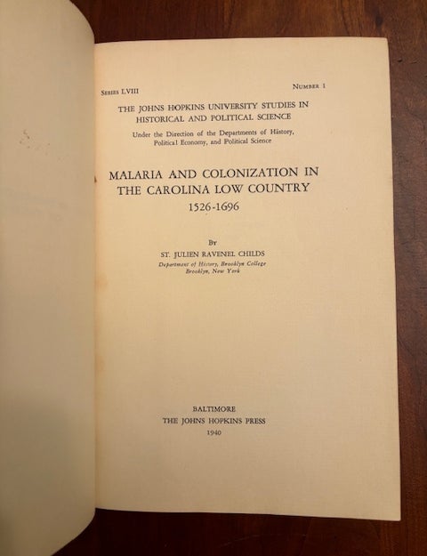 Item #101027 Malaria and Colonization in the Carolina Low Country 1526-1696. St. Julien Ravenel Childs.