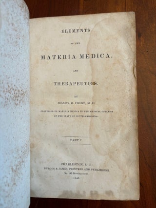 Item #101041 ELEMENTS OF THE MATERIA MEDICA AND THERAPEUTICS, Professor of Materia Medica in the...