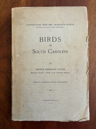 Item #101050 Birds of South Carolina. Arthur Trezevant Wayne