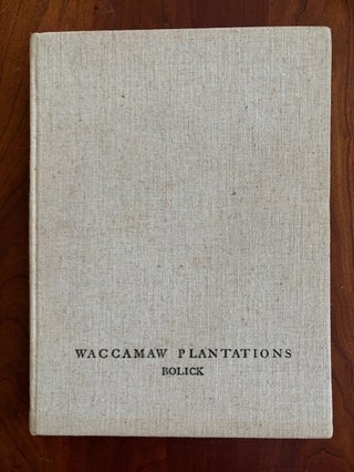 Item #101051 Waccamaw Plantations. Julian Stevenson Bolick