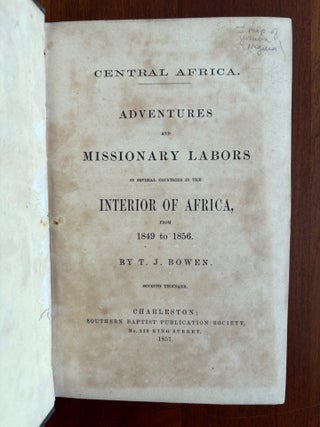 Item #101054 ADVENTURES AND MISSIONARY LABORS IN SEVERAL COUNTRIES IN THE INTERIOR OF AFRICA FROM...