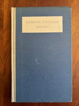 Item #101062 Pierson College, 1933-1943, The First Decade. James G. Leyburn