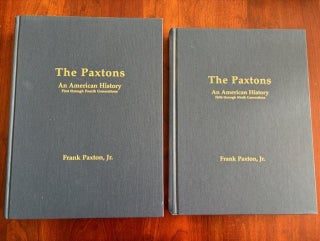 Item #101091 The Paxtons: An American History. Two Volume Set. Frank Paxton