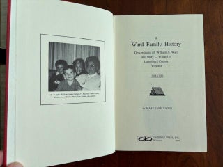 Item #101092 A Ward Family History. Descendants of William A. Ward and Mary C. Willard of...