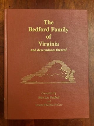 Item #101097 The Bedford Family of Virginia and Descendants Thereof. Billy Ray Bedford, Luetta...