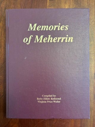 Item #101102 Memories of Meherrin, VIRGINIA. Ruby Elliott Redmond, Virginia Price Walker