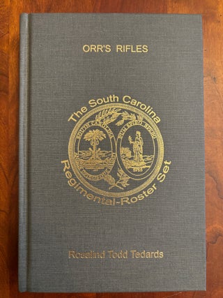 Item #101110 A History of the 1st South Carolina Rifles, "Orr's Rifles" Rosalind Todd Tedards