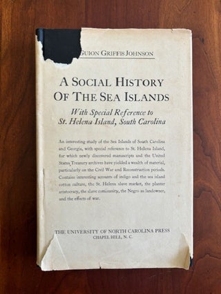 Item #101138 A Social History of the Sea Islands With Special Reference to St. Helena Island,...
