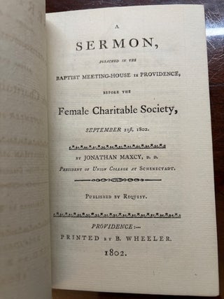 Item #101142 A SERMON PREACHED IN THE BAPTIST MEETING HOUSE IN PROVIDENCE, BEFORE THE FEMALE...