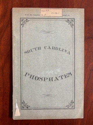 Item #101152 South Carolina Phosphates. A Lecture Delivered Before The Agricultural Society of...