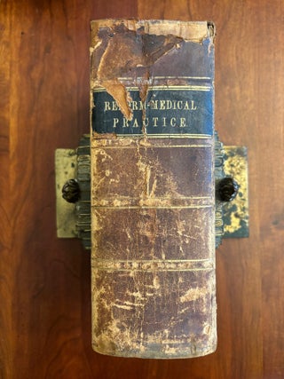 The Reform Medical Practice: with a History of Medicine, from the Earliest Period until the Present Time, and a Synopsis of Principles on which the Reform Practice is Founded.