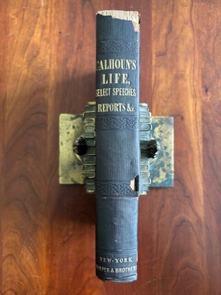 Item #101235 Life of John C. Calhoun : presenting a condensed history of political events from...