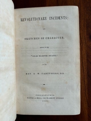 Revolutionary Incidents: and Sketches of Character Chiefly in the Old North State.