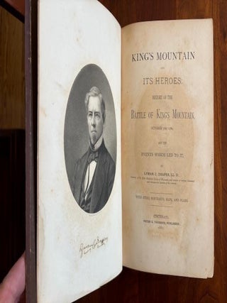 KING'S MOUNTAIN AND ITS HEROES: History of the Battle of King's Mountain, October 7th, 1780, and the Events Which Led to It.