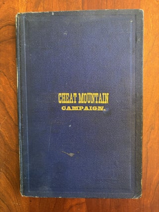 CHEAT MOUNTAIN; OR, UNWRITTEN CHAPTER OF THE LATE WAR. BY. Joseph G. Carrigan.
