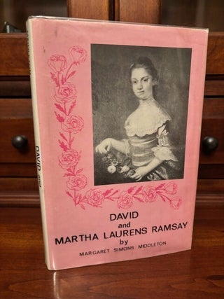 David and Martha Laurens Ramsay. Margaret Simons Middleton.