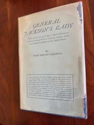 Item #101468 General Jackson's Lady: A Story of the Life and Times of Rachel Donelson...