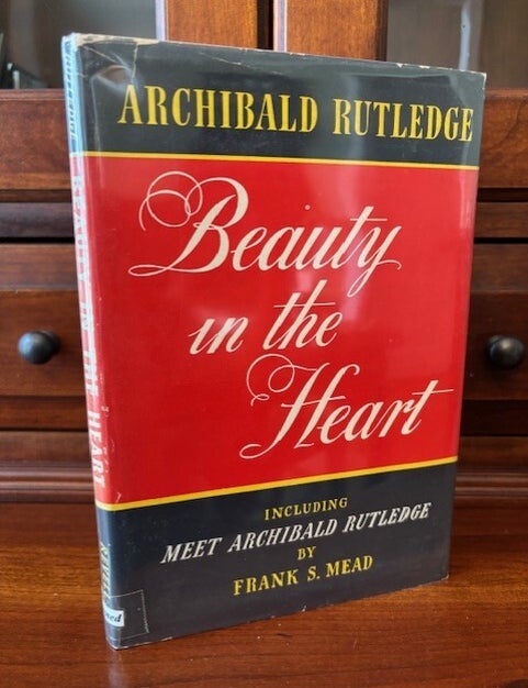 Item #101491 Beauty in the Heart. Archibald Rutledge.