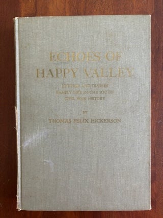Echoes of Happy Valley: Letters and Diaries, Family Life in. Thomas Felix Hickerson.