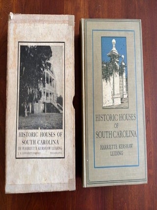 Historic Houses of South Carolina. Harriette Kershaw Leiding.