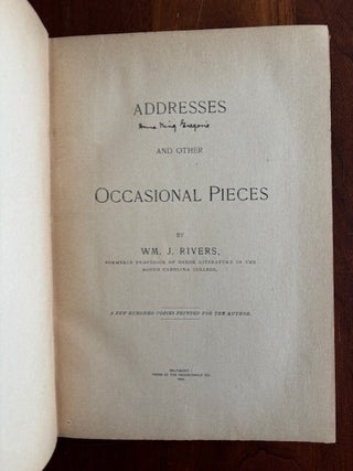 ADDRESSES AND OTHER OCCASIONAL PIECES. William J. Rivers.