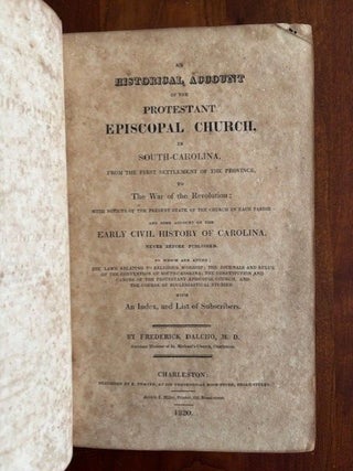 An Historical Account of the Protestant Episcopal Church in South-Carolina. Frederick Dalcho.