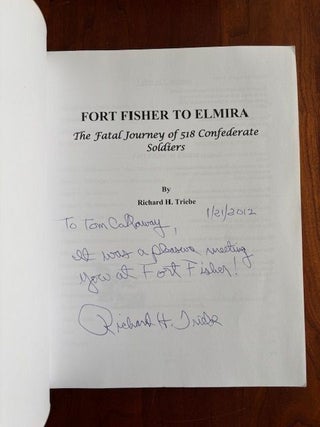 Fort Fisher to Elmira: The Fatal Journey of 518 Confederate Prisoners
