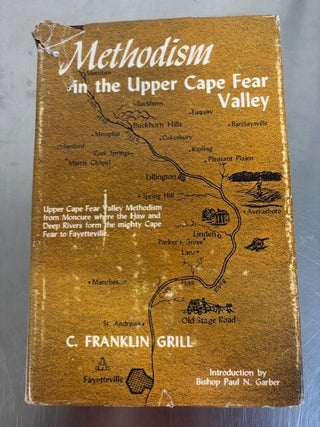 Methodism in the Upper Cape Fear Valley (Upper Cape fear. C. Franklin Grill.
