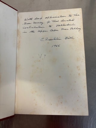 Methodism in the Upper Cape Fear Valley (Upper Cape fear Valley Methodism from Moncure where the Haw & Deep Rivers form the mighty Cape Fear to Fayetteville.)