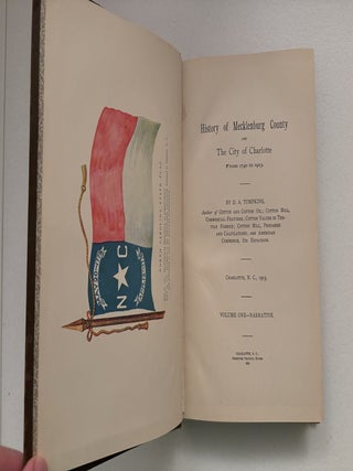 History of Mecklenburg County and the City of Charlotte from 1740 to 1903. Volume One, Narrative.