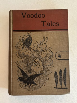 Item #101785 Voodoo Tales as Told Among the Negroes of the Southwest. Mary Alicia Owen