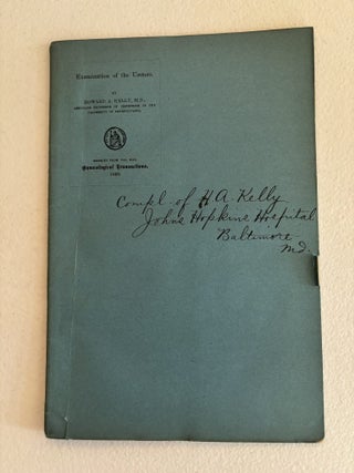 Item #101787 Examination of the Ureters. Howard A. Kelly